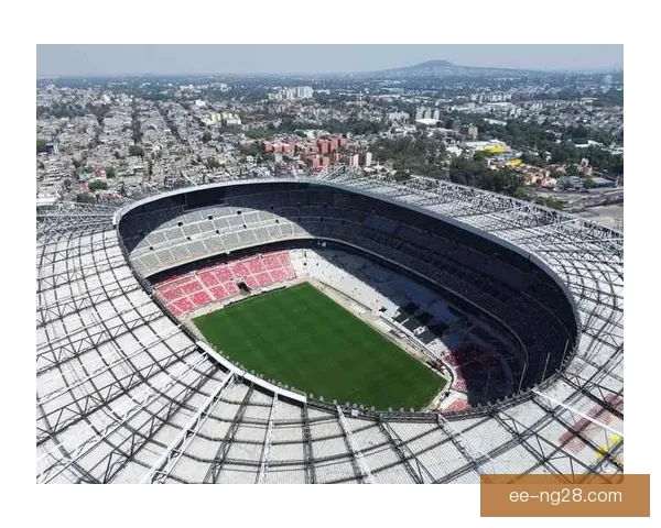 2026世界杯开幕式落户墨西哥城阿兹特克体育场开启足球盛宴